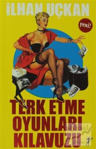 Terk Etme Oyunları Kılavuzu