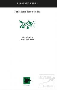 Terk Etmedim Benliği