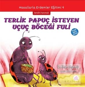 Terlik Papuç İsteyen Uçuç Böceği Fuli