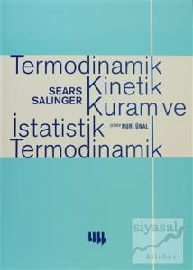 Termodinamik Kinetik Kuram ve İstatistik Termodinamik