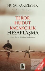 Terör Hudut Kaçakçılık Hesaplaşma