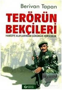 Terörün Bekçileri Hamidiye Alaylarından Günümüze Koruculuk