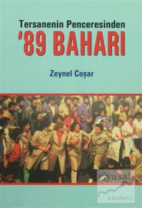 Tersanenin Penceresinden '89 Baharı