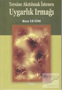 Tersine Akıtılmak İstenen Uygarlık Irmağı