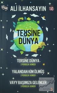 Tersine Dünya / Yalandan Kim Ölmüş / Vayy Başımıza Gelenler
