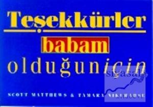 Teşekkürler Babam Olduğun İçin Teşekkürler Babam Olduğun İçin