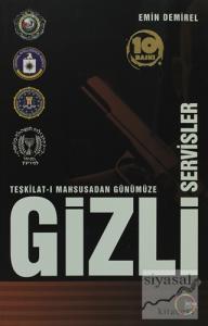 Teşkilat-ı Mahsusadan Günümüze Gizli Servisler