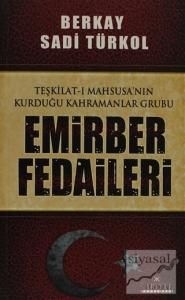 Teşkilat-ı Mahsusa'nın Kurduğu Kahramanlar Grubu Emirber Fedaileri