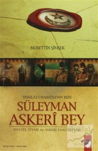 Teşkilat-ı Mahsusa'nın Reisi Süleyman Askeri Bey