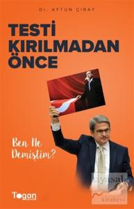 Testi Kırılmadan Önce