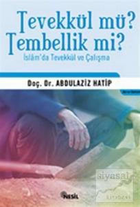 Tevekkül mü? Tembellik mi?