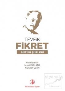 Tevfik Fikret Bütün Şiirleri