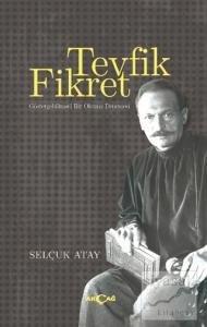 Tevfik Fikret - Göstergebilimsel Bir Okuma Denemesi