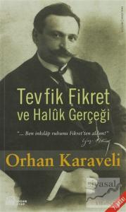 Tevfik Fikret ve Haluk Gerçeği