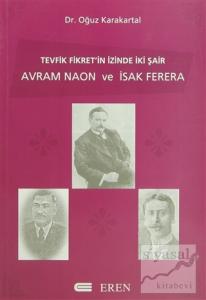 Tevfik Fikret'in İzinde İki Şair Avram Naon ve İsak Ferera