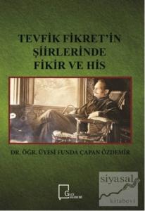 Tevfik Fikret'in Şiirlerinde Fikir ve His