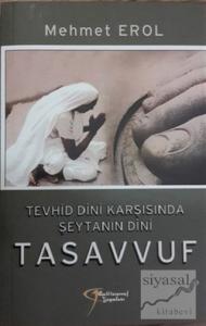 Tevhid Dini Karşısında Şeytanın Dini Tasavvuf