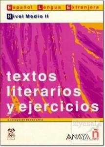 Textos Literarios y Ejercicios. Nivel Medio 2 (İspanyolca Edebi Metinler ve Alıştırmalar – Orta Seviye  2