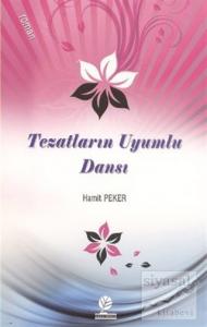 Tezatların Uyumlu Dansı