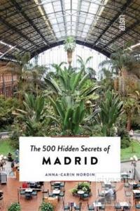 The 500 Hidden Secrets of Madrid