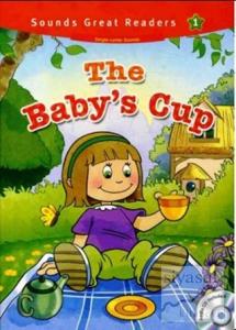 The Baby's Cup +CD (Sounds Great Readers-1) The Baby's Cup +CD (Sounds Great Readers-1)