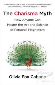 The Charisma Myth: How Anyone Can Master the Art and Science of Personal Magnetism