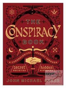 The Conspiracy Book: A Chronological Journey through Secret Societies and Hidden Histories (Ciltli)