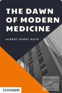 The Dawn of Modern Medicine
