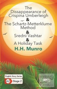 The Disappearance of Crispina Umberleigh - The Schartz-Metterklume Method - Sredni Vashtar - A Holiday Task - İngilizce Hikayeler A2 Stage 2
