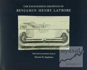 The Engineering Drawings of Benjamin Henry Latrobe (Ciltli)