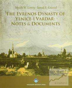 The Evrenos Dynasty of Yenice-i Vardar: Notes & Documents