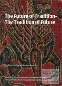 The Future of Tradition - The Tradition of Future (Ciltli)