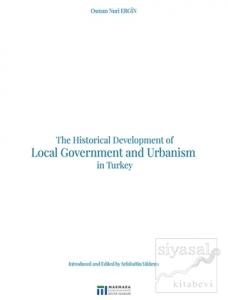 The Historical Development of Local Government and Urbanism in Turkey