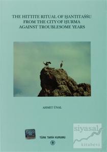 The Hittite Ritual of Hantitassu from the City of Hurma Against Troublesome Years