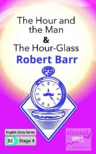 The Hour and the Man - The Hour - Glass - İngilizce Hikayeler B2 Stage 4