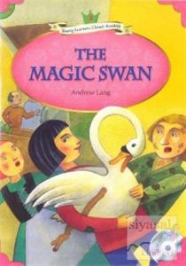 The Magic Swan + MP3 CD (YLCR-Level 3)
