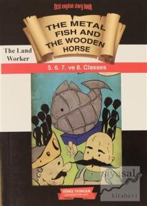 The Metal Fish and The Wooden Horse