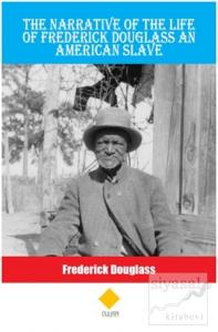 The Narrative Of The Life Of Frederick Douglass An American Slave