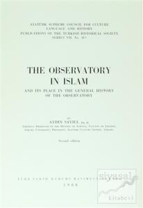 The Observatory ın Islam and Its Place In The General History Of The Observatory