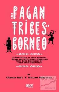 The Pagan Tribes Of Borneo