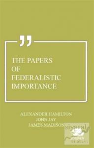 The Papers of Federalistic Importance