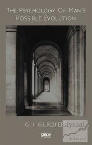 The Psychology Of Man's Possible Evolution