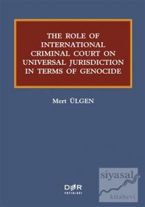 The Role Of International Criminal Court On Universal Jurisdiction In Terms Of Genocide