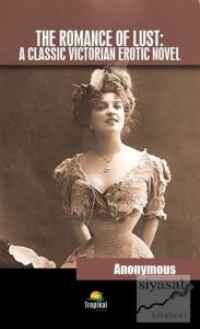 The Romance Of Lust: A Classic Victorian Erotic Novel