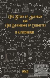 The Story Of Alchemy And The Beginnings Of Chemistry