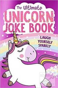 The Ultimate Unicorn Joke Book
