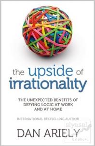 The Upside of Irrationality