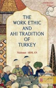 The Work Ethic And Ahi Tradition Of Turkey