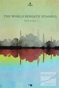The World Beneath İstanbul