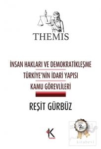 Themis - İnsan Hakları ve Demokratikleşme Türkiye'nin İdari Yapısı Kamu Görevlileri (Ciltli)